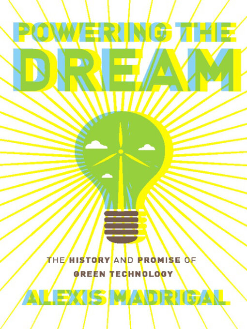 Title details for Powering the Dream by Alexis Madrigal - Available